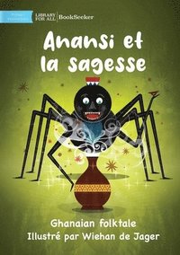 bokomslag Anansi and Wisdom - Anansi et la sagesse