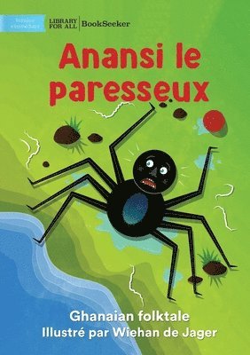 bokomslag Lazy Anansi - Anansi le paresseux