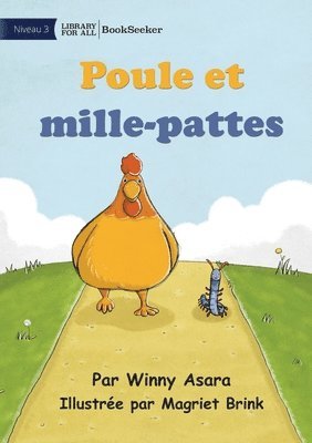 Chicken and Millipede - Poule et mille-pattes 1