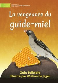bokomslag The Honeyguide's Revenge - La vengeance du guide-miel