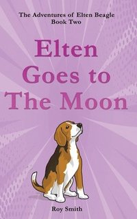 bokomslag Elten Goes To The Moon
