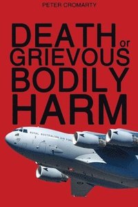 bokomslag Death or Grievous Bodily Harm