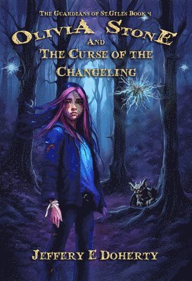 bokomslag Olivia Stone and the Curse of the Changeling