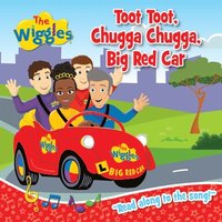 bokomslag The Wiggles: Toot Toot, Chugga Chugga, Big Red Car Board Book