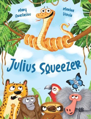 Mary Anastasiou - Julius Squeezer, Inbunden