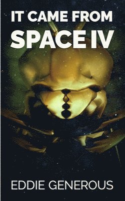 It Came From Space IV