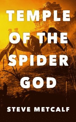 Steve Metcalf - Temple of the Spider God, Häftad