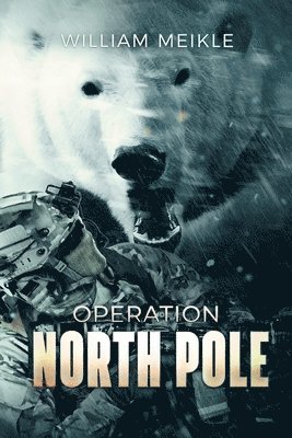William Meikle - Operation North Pole, Häftad