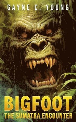 bokomslag Bigfoot: The Sumatra Encounter