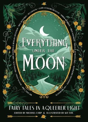 Michael Earp - Everything Under the Moon, Inbunden