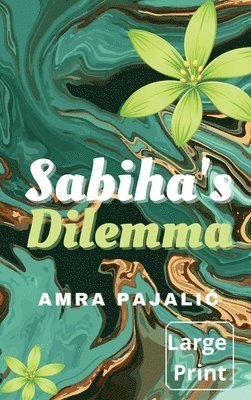 Amra Pajalic - Sabiha's Dilemma, Inbunden
