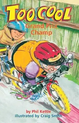Phil Kettle - Grand Prix Champ - Toocool Series, Häftad. Tillgänglighet: Lägg i varukorg