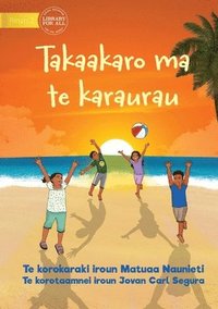 bokomslag Play and be Gentle - Takaakaro ma te karaurau (Te Kiribati)