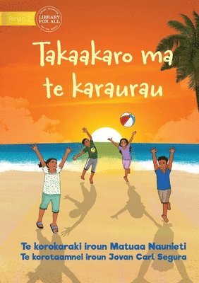Matuaa Naunieti, Jovan Carl Segura - Play and be Gentle - Takaakaro ma te karaurau (Te Kiribati), Häftad