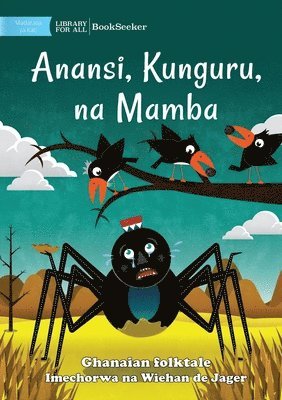 Anansi, the Crows, and the Crocodile - Anansi, Kunguru, na Mamba 1