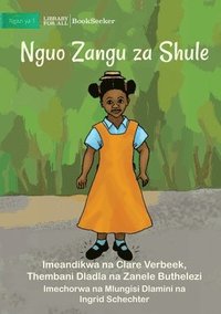 bokomslag My School Clothes - Nguo Zangu za Shule