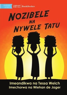 Nozibele and the Three Hairs - Nozibele na Nywele Tatu 1