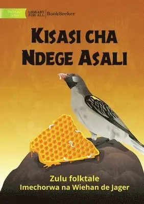 Zulu Folktale - The Honeyguide's Revenge - Kisasi cha Ndege Asali, Häftad. Tillgänglighet: Lägg i varukorg