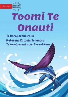 Toomi the Flying Fish - Toomi Te Onauti (Te Kiribati) 1