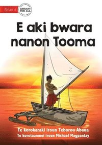 bokomslag Tooma Didn't Give Up - E aki bwara nanon Tooma (Te Kiribati)
