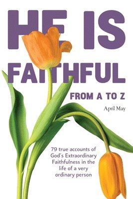 He is Faithful from A to Z 1