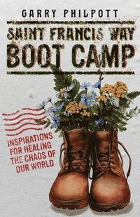 bokomslag Saint Francis Way Boot Camp