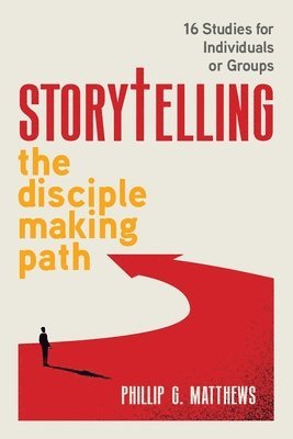 bokomslag Storytelling The Disciple Making Path