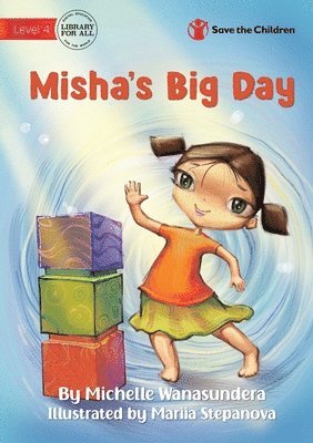 Misha's Big Day 1