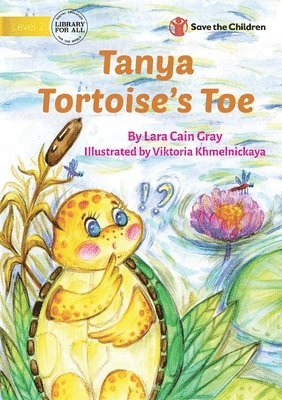 Lara Cain Gray - Tanya Tortoise's Toe, Häftad