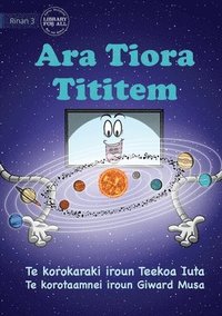 bokomslag Our Solar System - Ara Tiora Tititem (Te Kiribati)