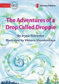 bokomslag The Adventures of a Drop Called Droppie