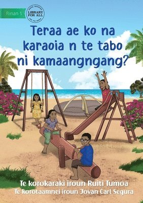 What Can You Do at the Park - Teraa ae ko na karaoia n te tabo ni kamaangngang? (Te Kiribati) 1