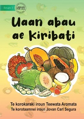 bokomslag Fruits Of Kiribati - Uaan abau ae Kiribati (Te Kiribati)