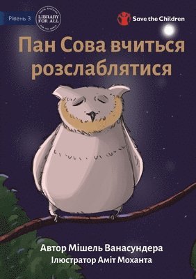 Michelle Wanasundera - Mr Owl Learns To Relax - Пан Сова вчиться розслаблятися, Häftad