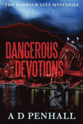 A D Penhall, A. D. Penhall - Dangerous Devotions, Häftad