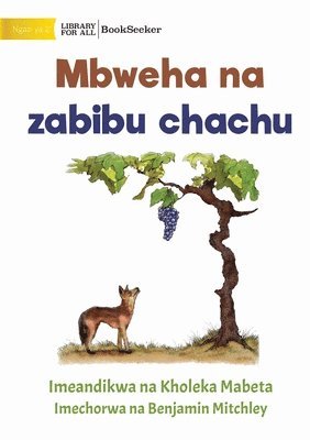 Fox and sour grapes - Mbweha na zabibu chachu 1
