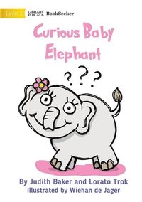 bokomslag Curious Baby Elephant