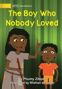 bokomslag Boy Who Nobody Loved