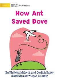 bokomslag How Ant Saved Dove