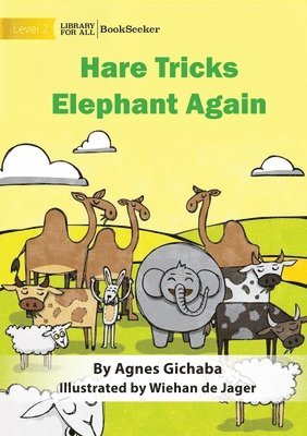 Hare Tricks Elephant Again 1