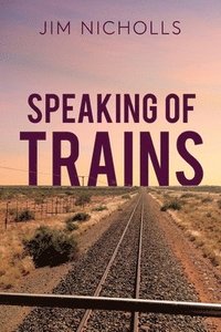 bokomslag Speaking of Trains