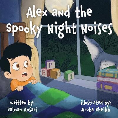 Salman Ansari - Alex and the Spooky Night Noises, Häftad