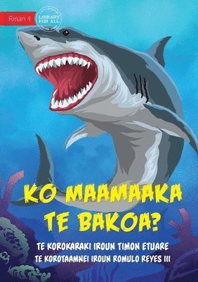 Are You Afraid of Sharks? - Ko maamaaka te bakoa? (Te Kiribati) 1