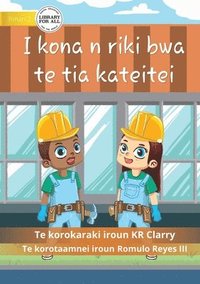 bokomslag I Can Be A Builder - I kona n riki bwa te tia kateitei (Te Kiribati)