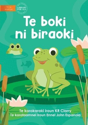Kr Clarry, KR Clarry - Frog Book - Te boki ni biraoki (Te Kiribati), Häftad