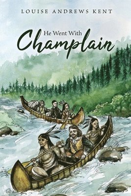 He Went With Champlain 1