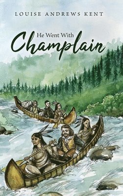 He Went With Champlain 1