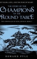 Howard Pyle - Story of the Champions of the Round Table, Inbunden