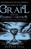 Howard Pyle - Story of the Grail and the Passing of Arthur, Inbunden