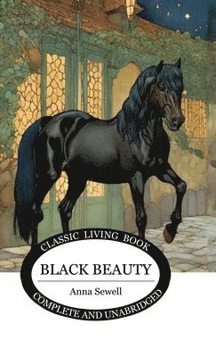 Anna Sewell - Black Beauty, Inbunden